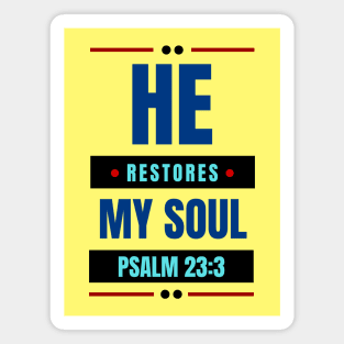 He Restores My Soul | Christian Typography Magnet